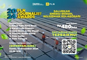 Banjir Peminat, Waktu Pendaftaran PLN Journalist Award 2024 Diperpanjang Hingga 14 November 2024